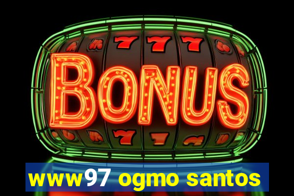 www97 ogmo santos